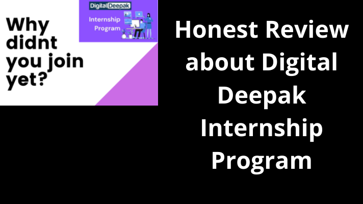 Honest Review about Digital Deepak Internship Program